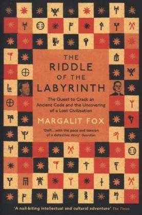 Cover for Margalit Fox · Riddle of the Labyrinth: The Quest to Crack an Ancient Code and the Uncovering of a Lost Civilisation (Paperback Book) [Main edition] (2014)
