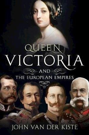 Cover for John Van der Kiste · Queen Victoria and the European Empires (N/A) (2021)