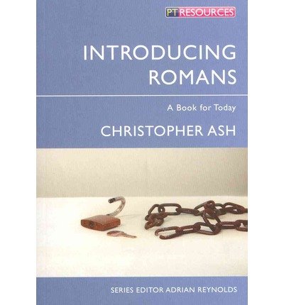Cover for Christopher Ash · Introducing Romans: A Book for Today - Proclamation Trust (Paperback Book) [Revised edition] (2013)