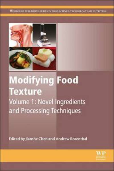 Cover for Chen · Modifying Food Texture: Novel Ingredients and Processing Techniques - Woodhead Publishing Series in Food Science, Technology and Nutrition (Innbunden bok) (2015)