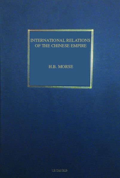 Cover for Hosea Ballou Morse · International Relations of the Chinese Empire: Diplomacy, Trade and Administration in Imperial China (Bogpakke) (2018)