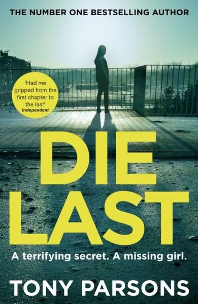 Cover for Tony Parsons · Die Last: (DC Max Wolfe) - DC Max Wolfe (Paperback Book) (2018)