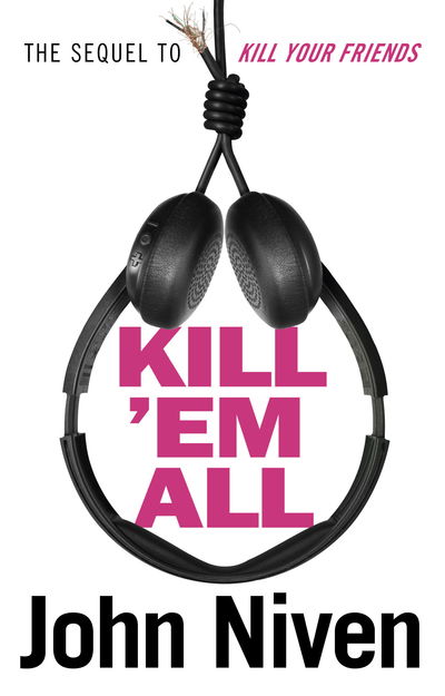 Kill ’Em All - John Niven - Bøger - Cornerstone - 9781786090331 - 6. juni 2019