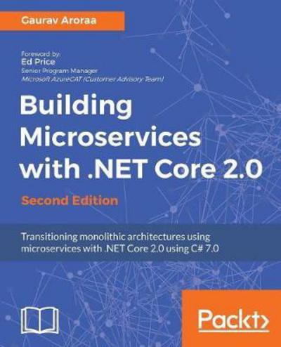 Cover for Gaurav Aroraa · Building Microservices with .NET Core 2.0 - (Paperback Book) [2 Revised edition] (2017)