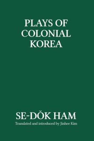 Cover for Se-Dok Ham · Plays of Colonial Korea (Paperback Bog) [Special edition] (2007)