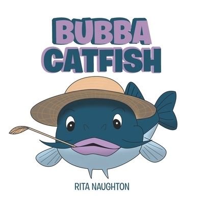 Rita Naughton · Bubba Catfish (Paperback Book) (2019)