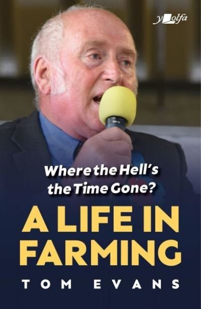 Cover for Tom Evans · Where the Hell's the Time Gone?: A Life in Farming (Pocketbok) (2023)