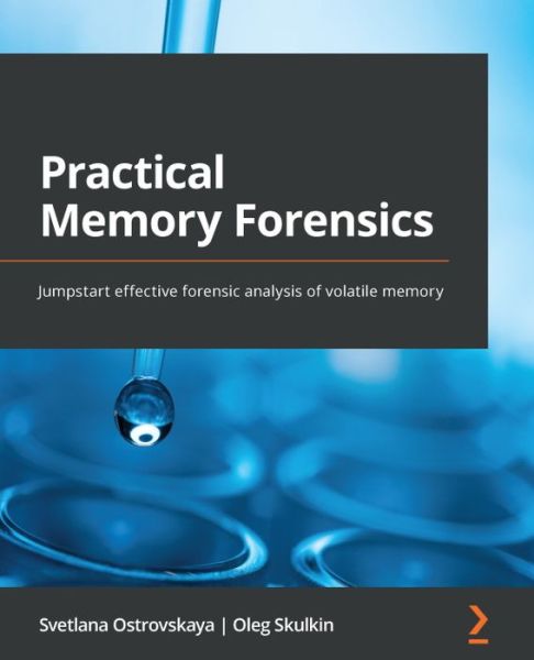 Cover for Svetlana Ostrovskaya · Practical Memory Forensics: Jumpstart effective forensic analysis of volatile memory (Paperback Book) (2022)