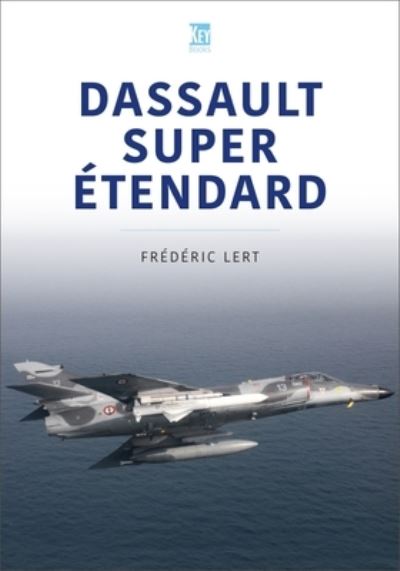 Cover for Frederic Lert · Dassault Super Etendard - Modern Military Aircraft Series (Paperback Book) (2022)