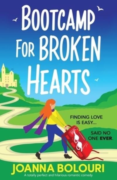 Bootcamp for Broken Hearts: A totally perfect and hilarious romantic comedy - Joanna Bolouri - Bøker - Bookouture - 9781803146331 - 6. juli 2022