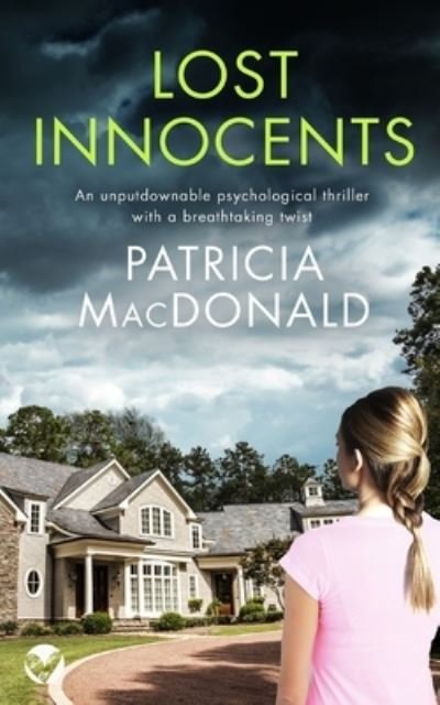 Cover for Patricia MacDonald · LOST INNOCENTS an unputdownable psychological thriller with a breathtaking twist (Taschenbuch) (2022)