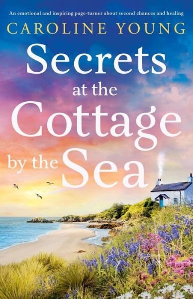 Cover for Caroline Young · Secrets at the Cottage by the Sea - Welcome to Anglesey (Paperback Book) (2024)