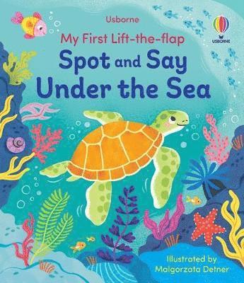 Cover for Alice Beecham · My First Lift-the-Flap Spot and Say Under the Sea - My First Lift-the-flap (Board book) (2025)