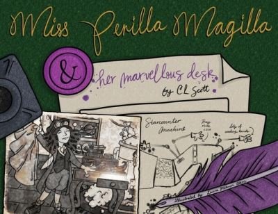 Cover for CL Scott · Miss Perilla Magilla and her Marvellous Desk - Perilla Magilla (Paperback Bog) (2022)