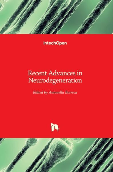 Cover for Antonella Borreca · Recent Advances in Neurodegeneration (Innbunden bok) (2019)