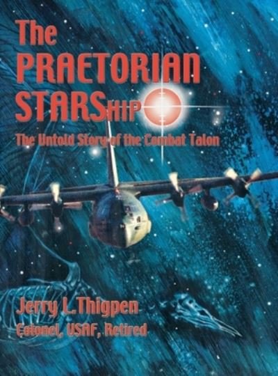 Cover for Jerry L Thigpen · The Praetorian STARShip (Hardcover Book) (2011)