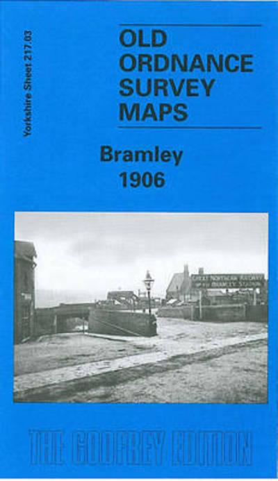 Cover for Alan Godfrey · Bramley 1906: Yorkshire Sheet 217.03a - Old O.S. Maps of Yorkshire (Map) [Facsimile of 1906 edition] (2001)