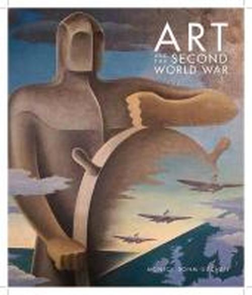 Cover for Monica Bohm-Duchen · Art and the Second World War (Hardcover Book) [New edition] (2013)