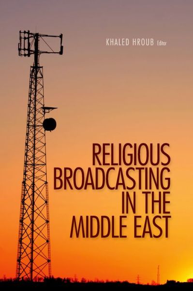 Cover for Hroub · Religious Broadcasting in the Middle East (Paperback Book) (2012)