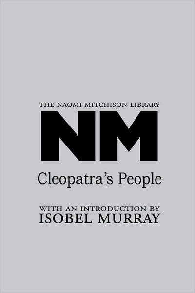 Cover for Naomi Mitchison · Cleopatra's People - The Naomi Mitchison Library (Pocketbok) (2010)