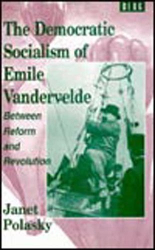 Cover for Janet Polasky · The Democratic Socialism of Emile Vandervelde: Between Reform and Revolution (Paperback Bog) [First edition] (1995)