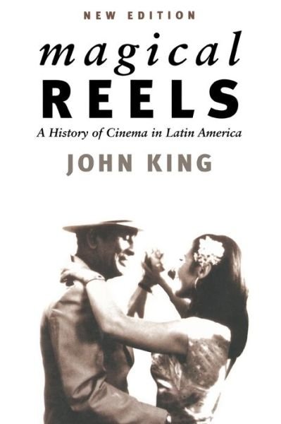 Cover for John King · Magical Reels: A History of Cinema in Latin America (Paperback Book) [New edition] (2000)