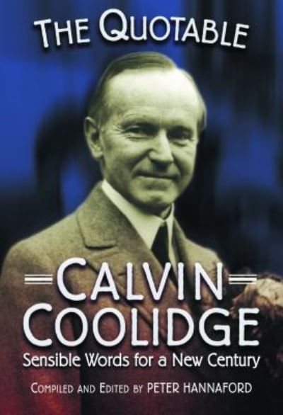 Cover for Calvin Coolidge · The quotable Calvin Coolidge (Book) (2001)