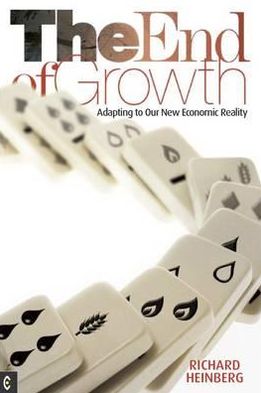 The End of Growth: Adapting to Our New Economic Reality - Richard Heinberg - Książki - Clairview Books - 9781905570331 - 11 października 2011