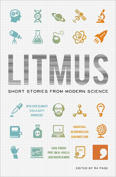 Cover for Kate Clanchy · Litmus: Short Stories from Modern Science - Science-Into-Fiction (Paperback Book) (2011)