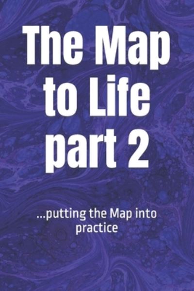 Cover for Sally Ann Slight · The Map to LIFE part 2 : ...putting the Map into practice (Paperback Book) (2022)