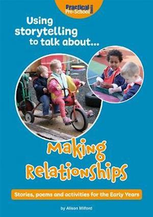 Cover for Alison Milford · Using storytelling to talk about...Making Relationships (Paperback Book) (2021)