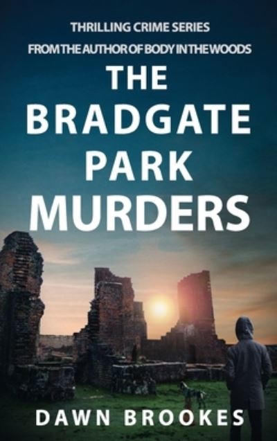 Cover for Dawn Brookes · The Bradgate Park Murders - Carlos Jacobi (Hardcover Book) (2021)