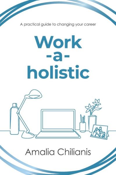 Cover for Amalia Chilianis · Work-a-holistic (Paperback Book) (2021)