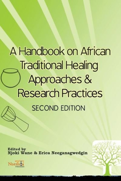 Cover for Njoki Wane · A Handbook on African Traditional Healing Approaches &amp; Research Practices (Paperback Book) (2013)
