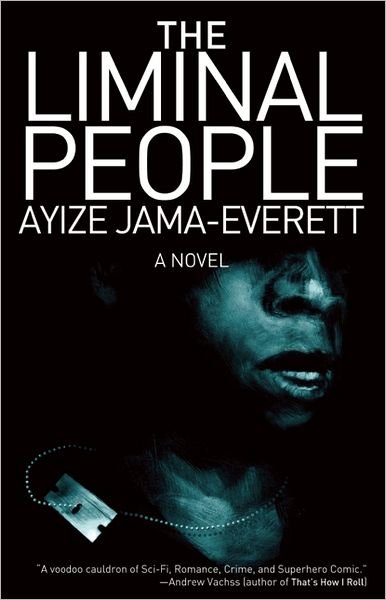 Cover for Ayize Jama-Everett · The Liminal People: A Novel (Paperback Book) (2012)