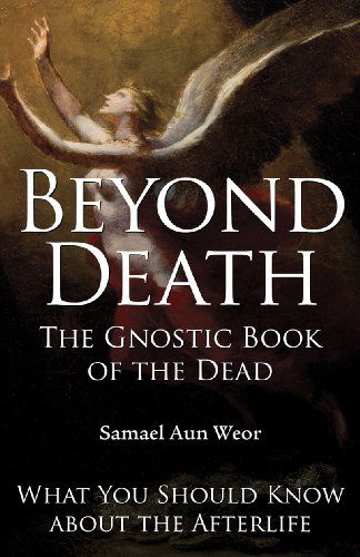 Cover for Samael Aun Weor · Beyond Death: the Gnostic Book of the Dead: What You Should Know About the Afterlife (Paperback Book) (2010)