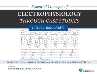 Cover for Kenneth a Ellenbogen · Essential Concepts of Electrophysiology Through Case Studies: Intracardiac EGMs: Intracardiac EGMs (Paperback Book) (2015)