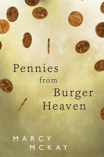 Cover for Marcy McKay · Pennies from Burger Heaven (Pocketbok) (2016)