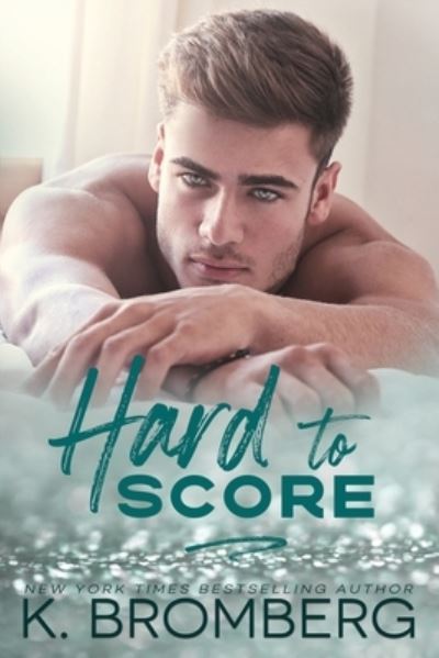 Cover for K. Bromberg · Hard to Score (Paperback Book) (2021)