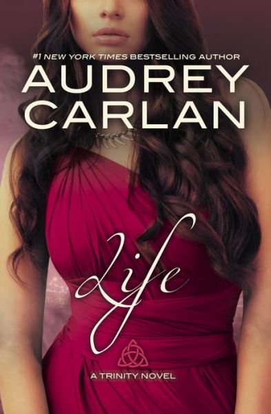 Cover for Audrey Carlan · Life - Trinity Novel (Paperback Bog) (2017)