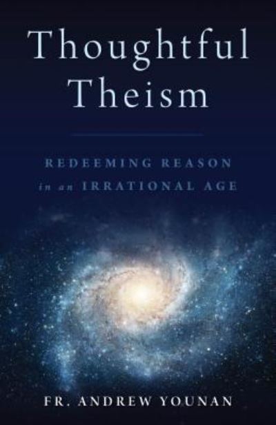 Cover for Andrew Younan · Thoughtful Theism: Redeeming Reason in an Irrational Age (Taschenbuch) (2017)