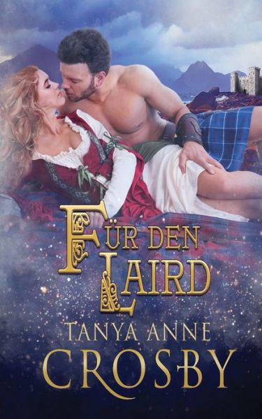 Cover for Tanya Anne Crosby · F r Den Laird - Die H ter Des Steins (Paperback Book) (2019)