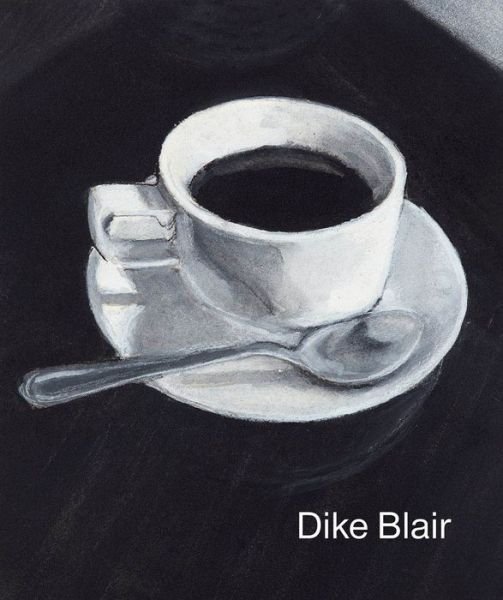 Dike Blair: Drawings - Dike Blair - Bøger - Karma - 9781949172331 - 12. november 2019