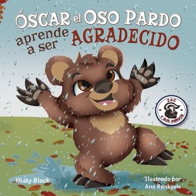 Oscar el Oso Pardo aprende a ser agradecido - Misty Black - Books - Berry Patch Press LLC - 9781951292331 - November 5, 2020