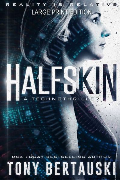 Cover for Tony Bertauski · Halfskin (Pocketbok) [Large Print edition] (2019)