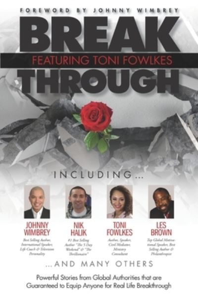 Break Through Featuring Toni Fowlkes - Johnny Wimbrey - Books - Wimbrey Training Systems - 9781951502331 - August 14, 2020