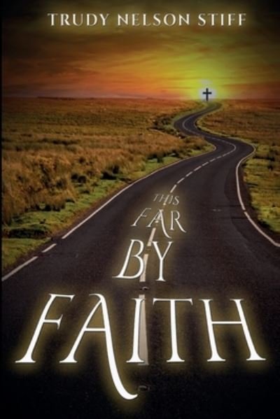 Cover for Trudy N Stiff · This Far by Faith (Paperback Book) (2021)