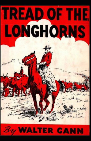 Cover for Walter Gann · Tread of the Longhorns (Taschenbuch) (2021)