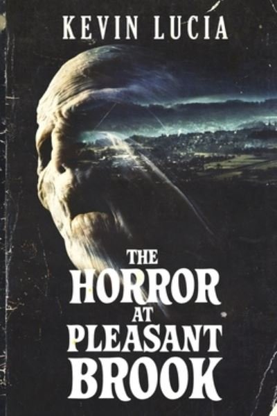 Cover for Kevin Lucia · Horror at Pleasant Brook (Book) (2023)