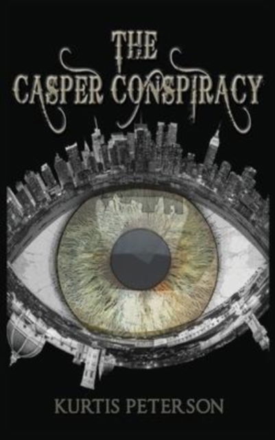 Cover for Kurtis Peterson · The Casper Conspiracy (Innbunden bok) (2022)